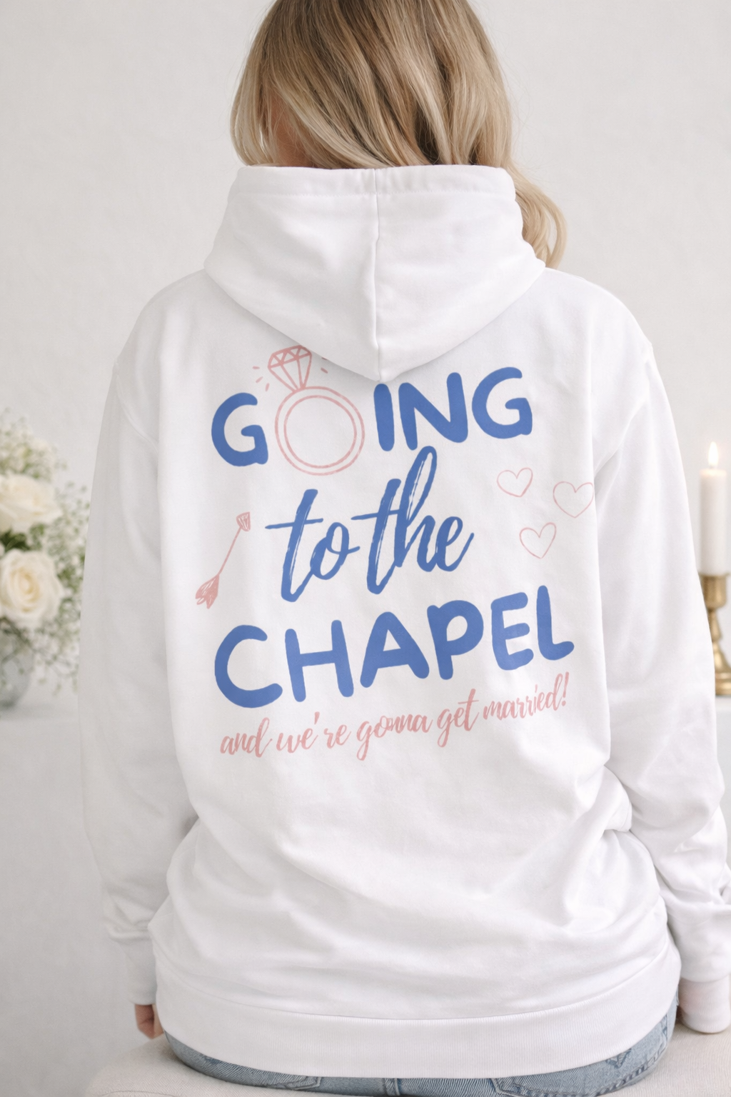 Going to the Chapel Hoodie | Bridal Sweatshirt for Wedding Events